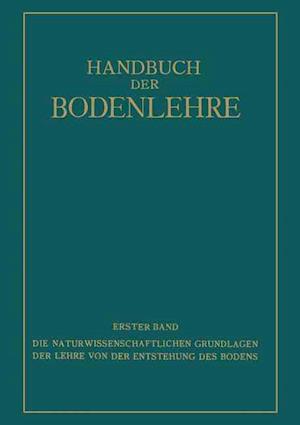 Die Naturwissenschaftlichen Grundlagen der Lehre von der Entstehung des Bodens