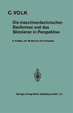 Die maschinentechnischen Bauformen und das Skizzieren in Perspektive