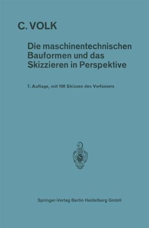 Die maschinentechnischen Bauformen und das Skizzieren in Perspektive