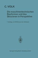 Die maschinentechnischen Bauformen und das Skizzieren in Perspektive