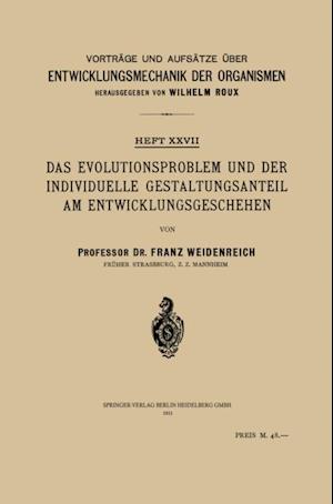 Das Evolutionsproblem und der Individuelle Gestaltungsanteil am Entwicklungsgeschehen