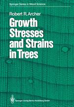 Growth Stresses and Strains in Trees