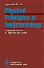 Physical Principles of Sedimentology : A Readable Textbook for Beginners and Experts 