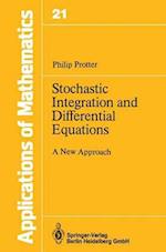 Stochastic Integration and Differential Equations : A New Approach 