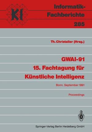 GWAI-91 15. Fachtagung für Künstliche Intelligenz