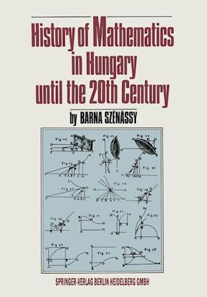 History of Mathematics in Hungary until the 20th Century