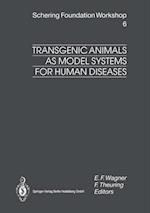 Transgenic Animals as Model Systems for Human Diseases