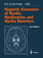 Magnetic Resonance of Myelin, Myelination and Myelin Disorders