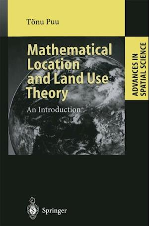 Mathematical Location and Land Use Theory