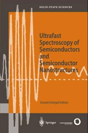 Ultrafast Spectroscopy of Semiconductors and Semiconductor Nanostructures