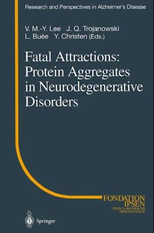 Fatal Attractions: Protein Aggregates in Neurodegenerative Disorders