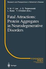 Fatal Attractions: Protein Aggregates in Neurodegenerative Disorders