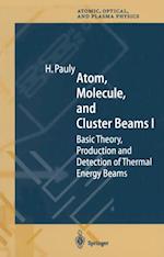 Atom, Molecule, and Cluster Beams I