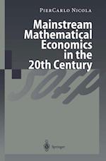 Mainstream Mathematical Economics in the 20th Century
