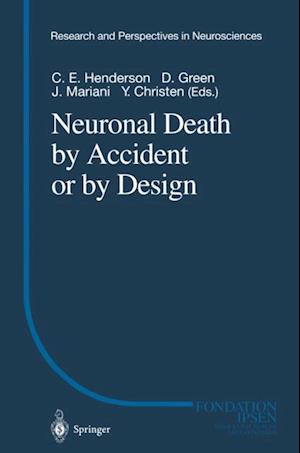 Neuronal Death by Accident or by Design