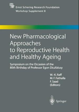 New Pharmacological Approaches to Reproductive Health and Healthy Ageing