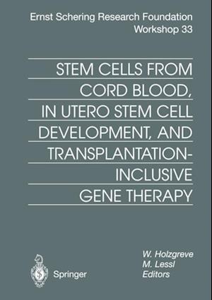 Stem Cells from Cord Blood, in Utero Stem Cell Development and Transplantation-Inclusive Gene Therapy