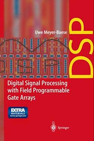 Digital Signal Processing with Field Programmable Gate Arrays