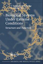 Biological Systems under Extreme Conditions