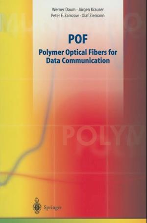 POF - Polymer Optical Fibers for Data Communication