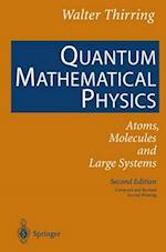 Quantum Mathematical Physics : Atoms, Molecules and Large Systems 