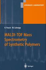 MALDI-TOF Mass Spectrometry of Synthetic Polymers
