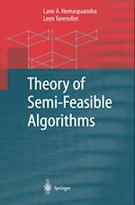 Theory of Semi-Feasible Algorithms