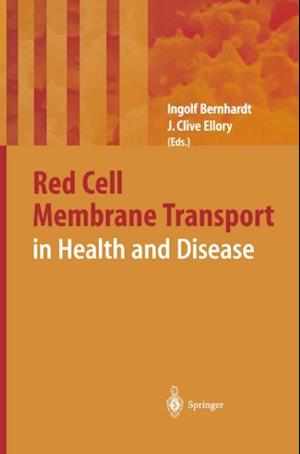 Red Cell Membrane Transport in Health and Disease