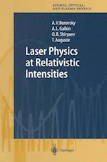 Laser Physics at Relativistic Intensities 