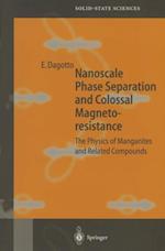 Nanoscale Phase Separation and Colossal Magnetoresistance