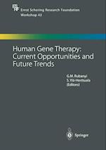 Human Gene Therapy: Current Opportunities and Future Trends 