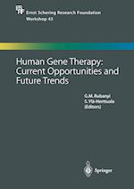 Human Gene Therapy: Current Opportunities and Future Trends