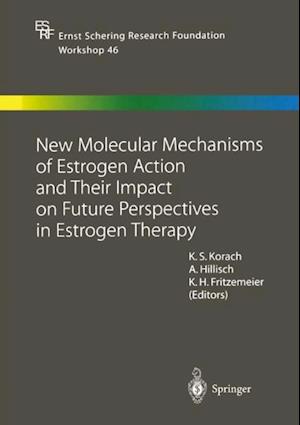 New Molecular Mechanisms of Estrogen Action and Their Impact on Future Perspectives in Estrogen Therapy