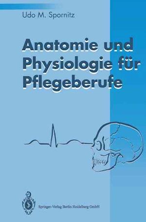 Anatomie und Physiologie für Pflegeberufe