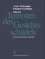 Atlas der Tumoren des Gesichtsschädels