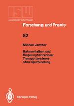 Bahnverhalten und Regelung fahrerloser Transportsysteme ohne Spurbindung