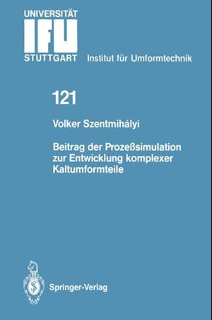 Beitrag der Prozeßsimulation zur Entwicklung komplexer Kaltumformteile