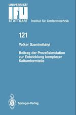 Beitrag der Prozeßsimulation zur Entwicklung komplexer Kaltumformteile