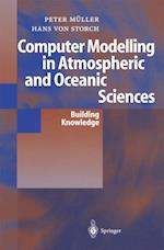 Computer Modelling in Atmospheric and Oceanic Sciences