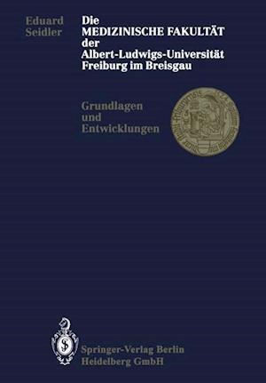 Die Medizinische Fakultät Der Albert-Ludwigs-Universität Freiburg Im Breisgau