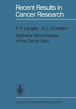 Epithelial Abnormalities of the Cervix Uteri