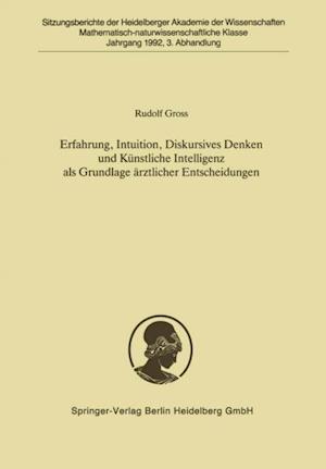 Erfahrung, Intuition, Diskursives Denken und Künstliche Intelligenz als Grundlage ärztlicher Entscheidungen