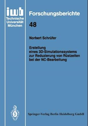 Erstellung eines 3D-Simulationssystems zur Reduzierung von Rüstzeiten bei der NC-Bearbeitung