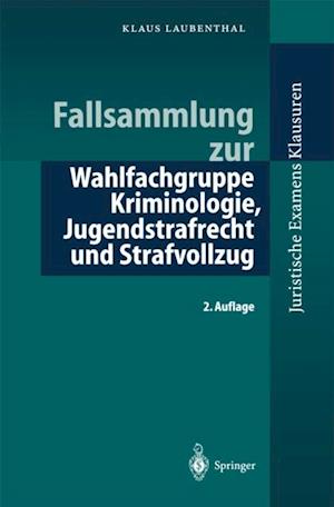 Fallsammlung zu Kriminologie, Jugendstrafrecht, Strafvollzug