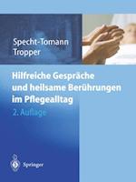 Hilfreiche Gespräche und heilsame Berührungen im Pflegealltag