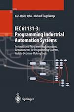 IEC 61131-3: Programming Industrial Automation Systems : Concepts and Programming Languages, Requirements for Programming Systems, Aids to Decision-Ma