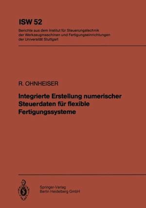 Integrierte Erstellung numerischer Steuerdaten für flexible Fertigungssysteme