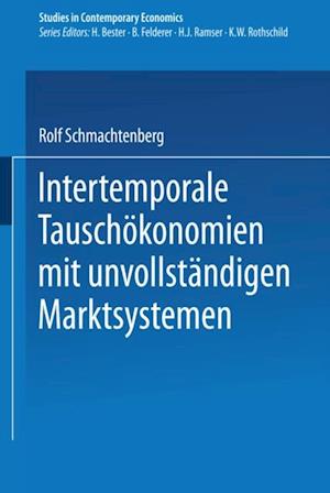 Intertemporale Tauschökonomien mit unvollständigen Marktsystemen