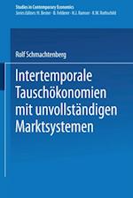 Intertemporale Tauschökonomien mit unvollständigen Marktsystemen
