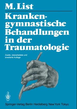 Krankengymnastische Behandlungen in der Traumatologie